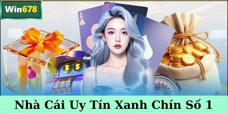 Win678 Nhà cái uy tín xanh chín hàng đầu