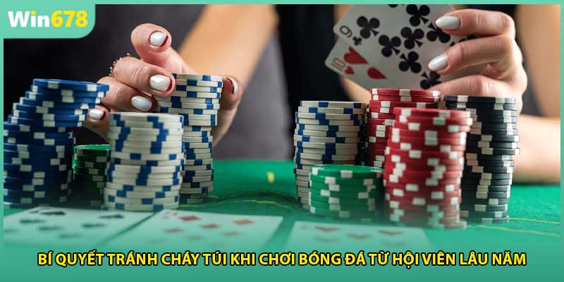 Bí quyết tránh cháy túi khi chơi bóng đá từ hội viên lâu năm