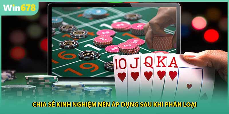 Chia sẻ kinh nghiệm nên áp dụng sau khi phân loại